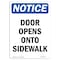 Signmission OSHA Notice, 7" Height, Door Opens Onto Sidewalk Sign, 7" X 5", Portrait OS-NS-D-57-V-11516 - alternate 1